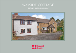Wayside Cottage Ibstone • Buckinghamshire Wayside Cottage Ibstone • Buckinghamshire