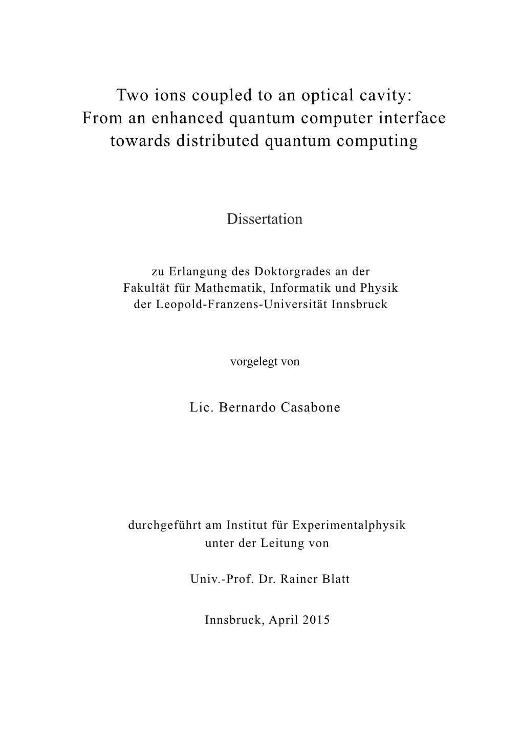 Two Ions Coupled to an Optical Cavity: from an Enhanced Quantum Computer Interface Towards Distributed Quantum Computing