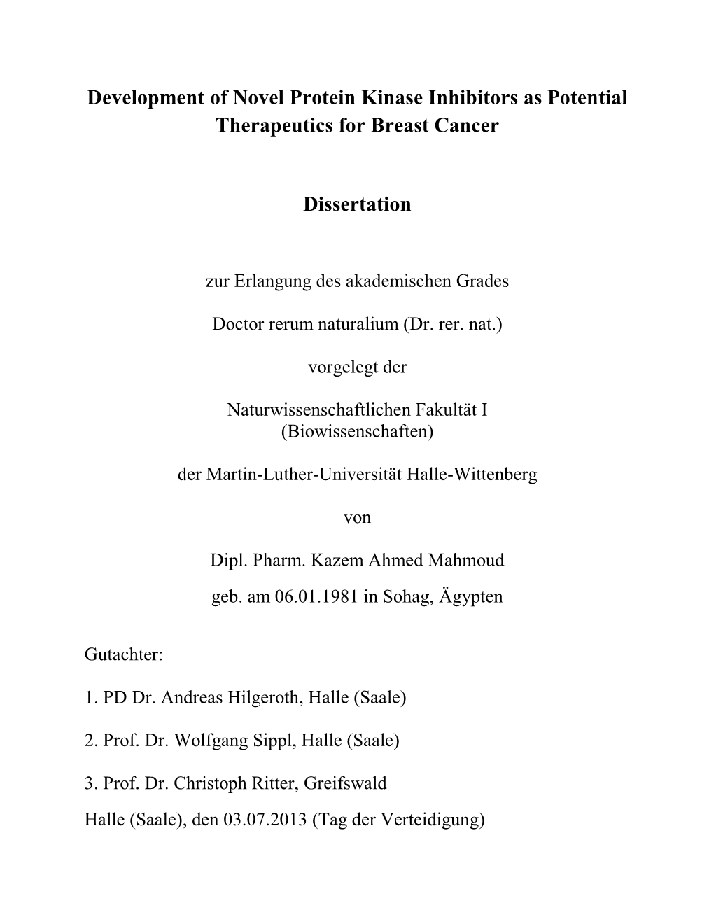 Development of Novel Protein Kinase Inhibitors As Potential Therapeutics for Breast Cancer Dissertation