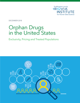 Orphan Drugs in the United States Exclusivity, Pricing and Treated Populations Introduction