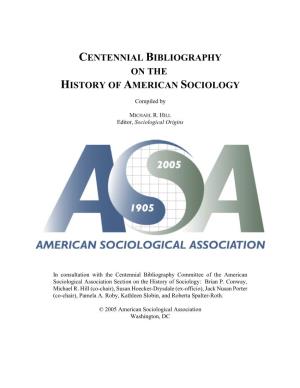 Centennial Bibliography on the History of American Sociology