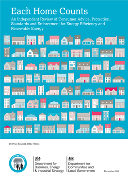 Each Home Counts Each Home Counts an Independent Review of Consumer Advice, Protection, Standards and Enforcement for Energy Eﬃciency and Renewable Energy