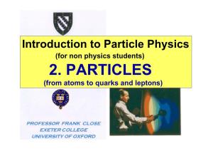 2. PARTICLES (From Atoms to Quarks and Leptons) Structure of Matter