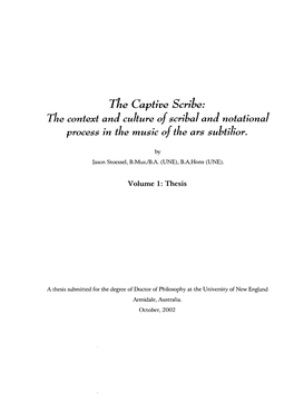 T1ze Captive Scribe: the Context and Culture of Scribal and Notational Process in the Music of the Ars Subtilior