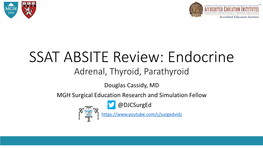 SSAT ABSITE Review: Endocrine Adrenal, Thyroid, Parathyroid