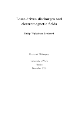 Laser-Driven Discharges and Electromagnetic Fields