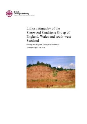 Lithostratigraphy of the Sherwood Sandstone Group of England, Wales and South-West Scotland Geology and Regional Geophysics Directorate Research Report RR/14/01