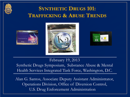 Synthetic Drugs 101: Trafficking & Abuse Trends