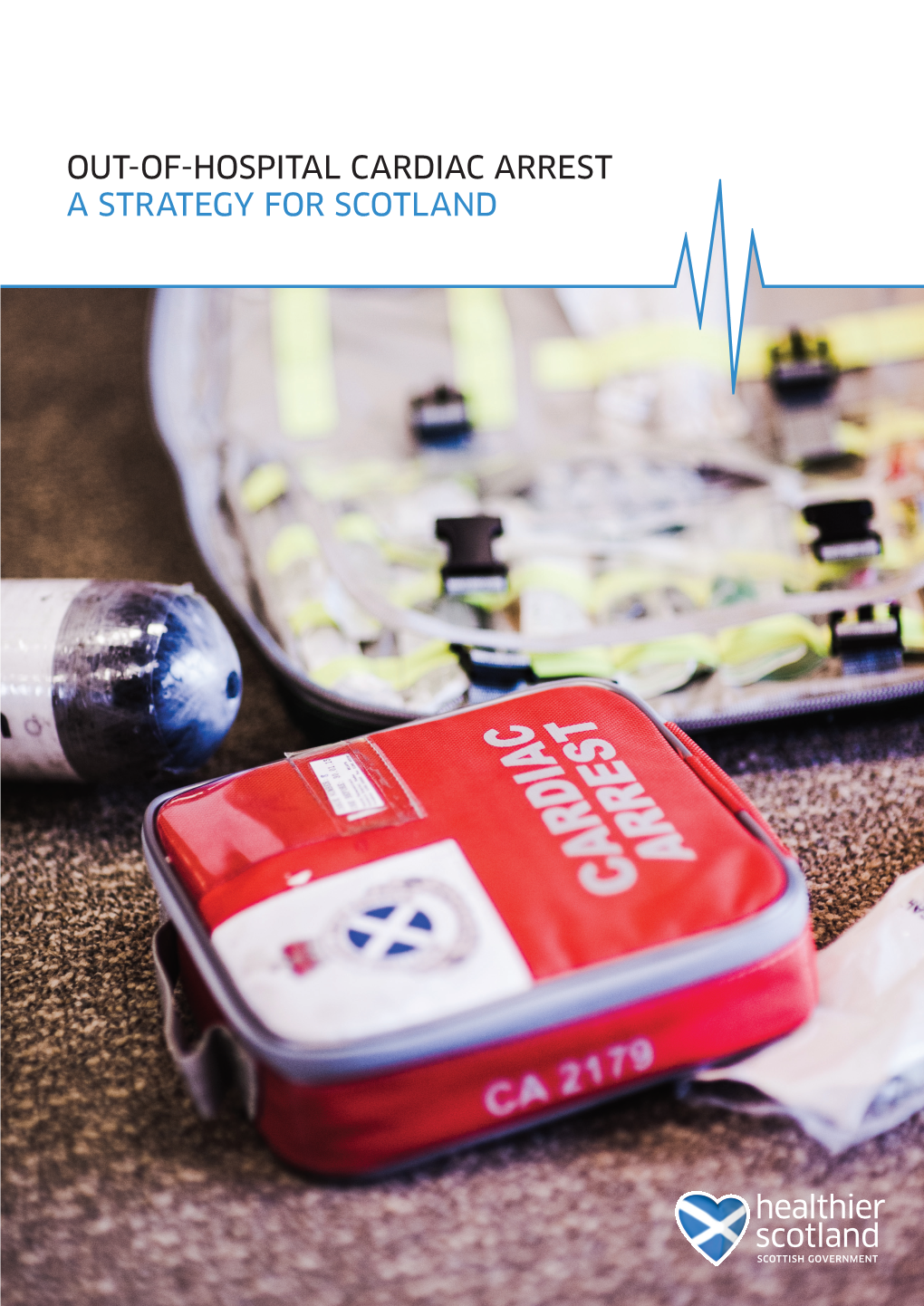 Out-Of-Hospital Cardiac Arrest a Strategy for Scotland