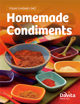 TODAY's KIDNEY DIET Homemade Condiments Dear Reader