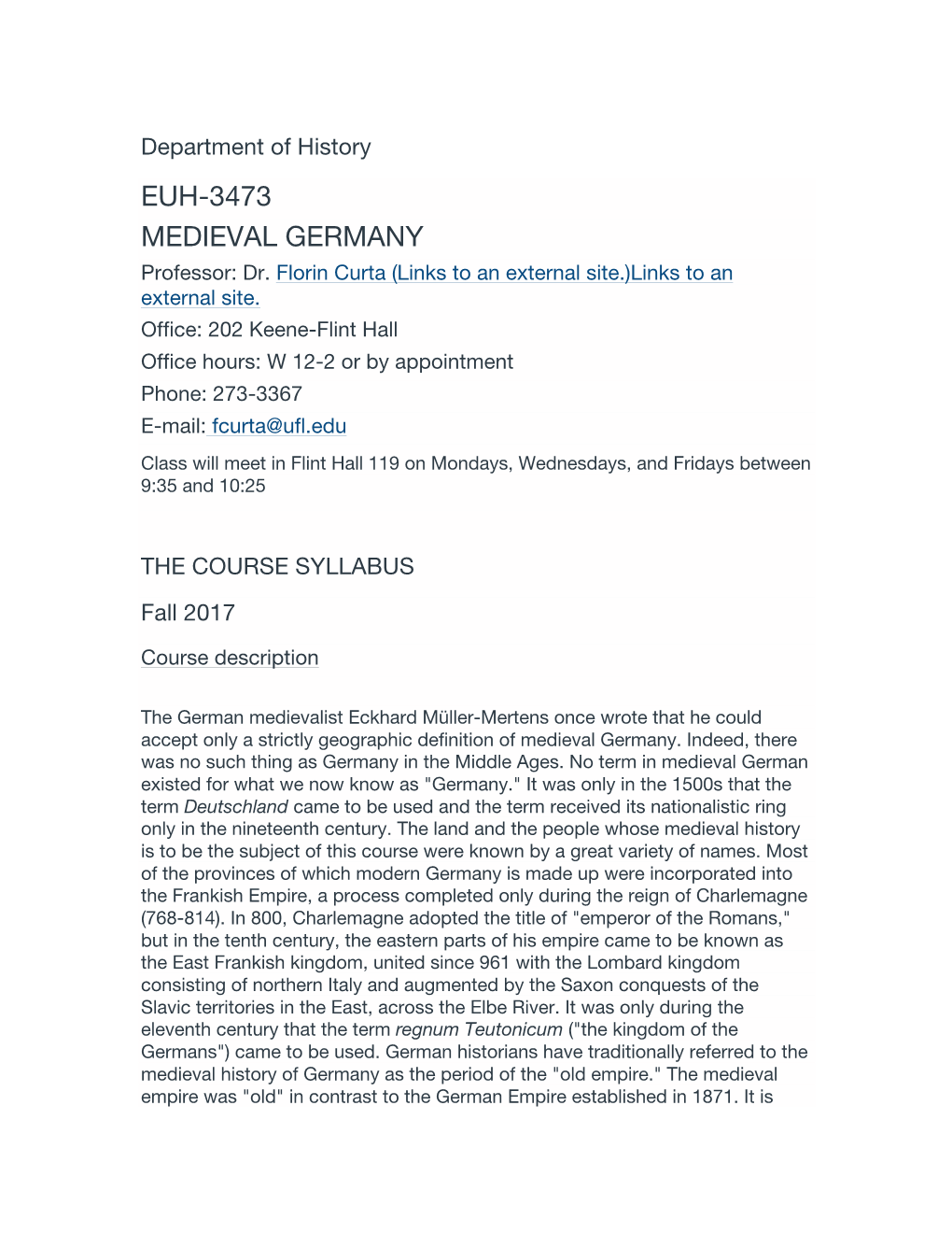 Department of History EUH-3473 MEDIEVAL GERMANY Professor: Dr