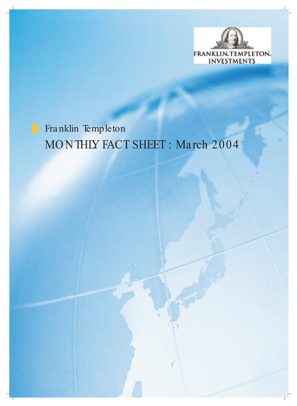 Franklin Templeton MONTHLY FACT SHEET : March 2004
