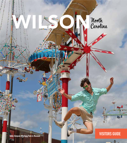 Wilson, North Carolina! Wilson Has a Mild Climate Which Is a Favorable Factor Wilson Is Conveniently Located Halfway Between in the Life of Wilson