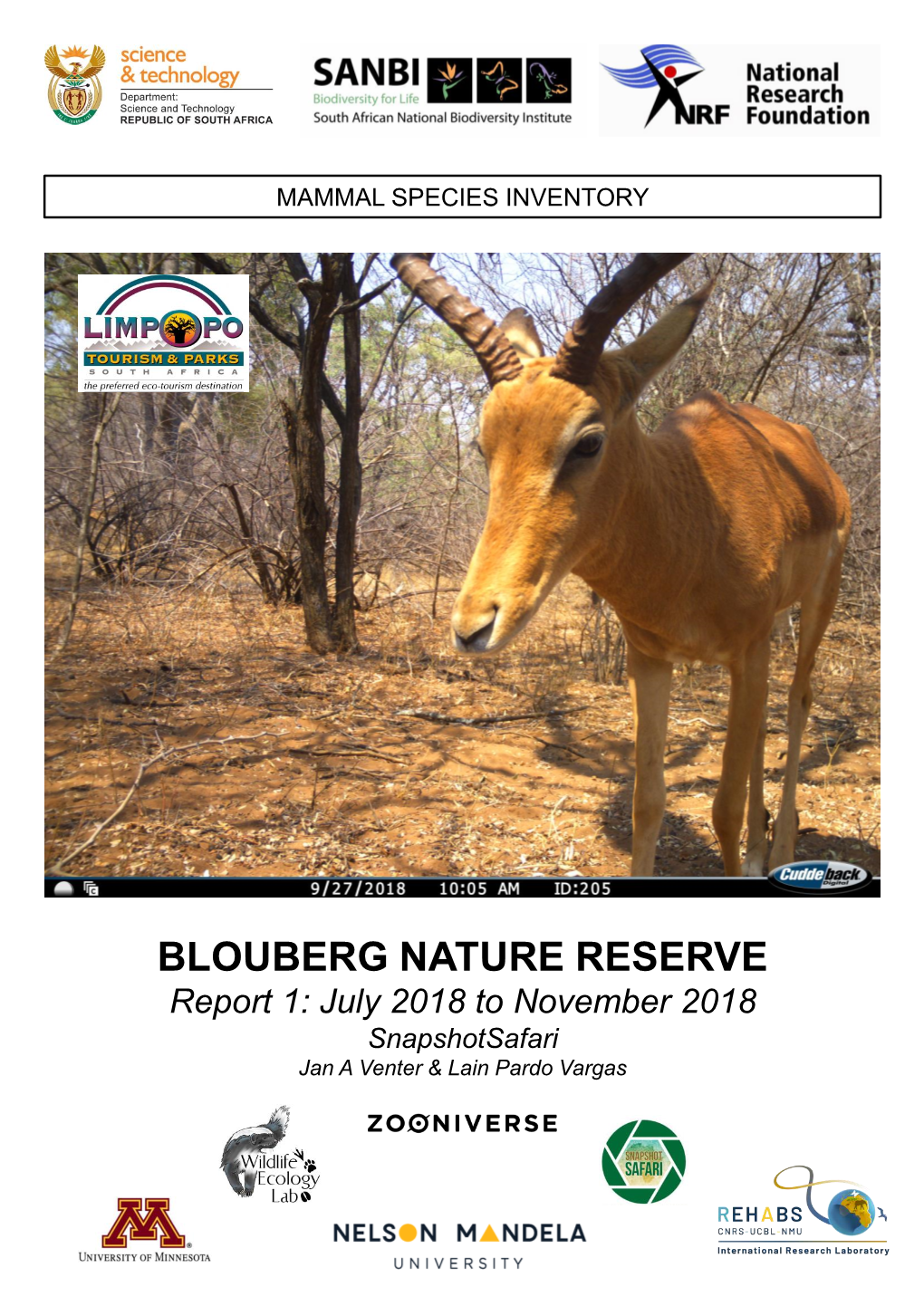 BLOUBERG NATURE RESERVE Report 1: July 2018 to November 2018 Snapshotsafari Jan a Venter & Lain Pardo Vargas Mammal Species Inventory
