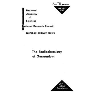 The Radiochemistry of Germanium COMMITTEE on NUCLEAR SCIENCE
