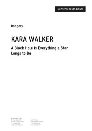 KARA WALKER a Black Hole Is Everything a Star Longs to Be