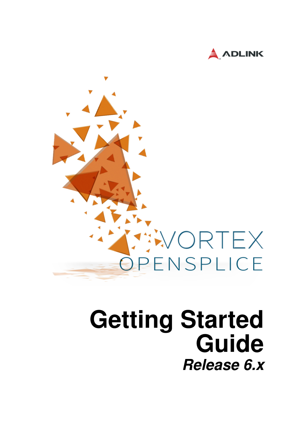 Getting Started Guide Release 6.X Contents