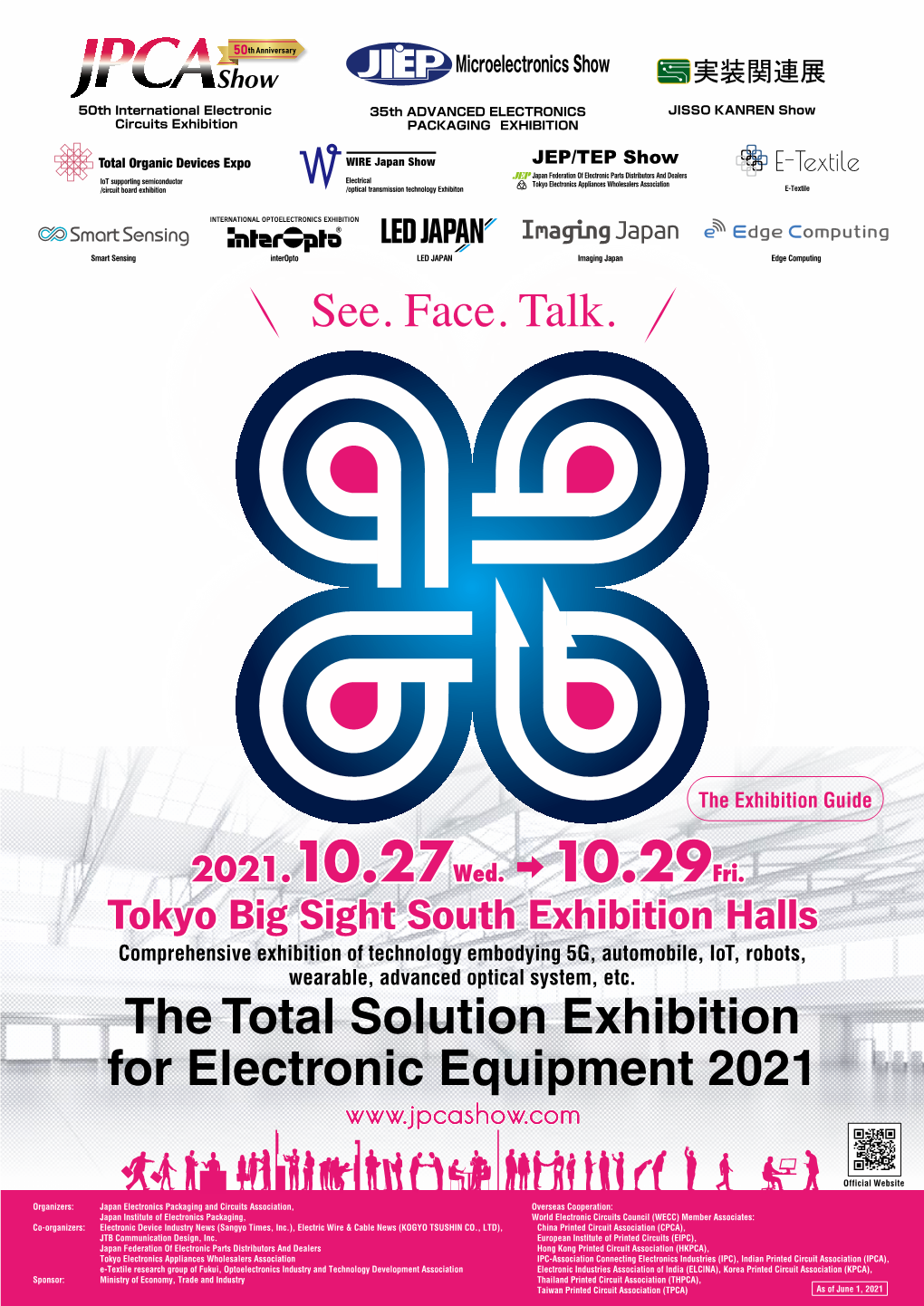 10.29Fri. Tokyo Big Sight South Exhibition Halls Comprehensive Exhibition of Technology Embodying 5G, Automobile, Iot, Robots, Wearable, Advanced Optical System, Etc