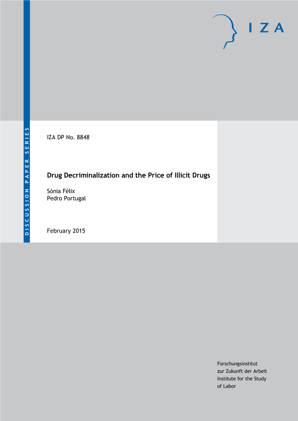 Drug Decriminalization and the Price of Illicit Drugs IZA DP No