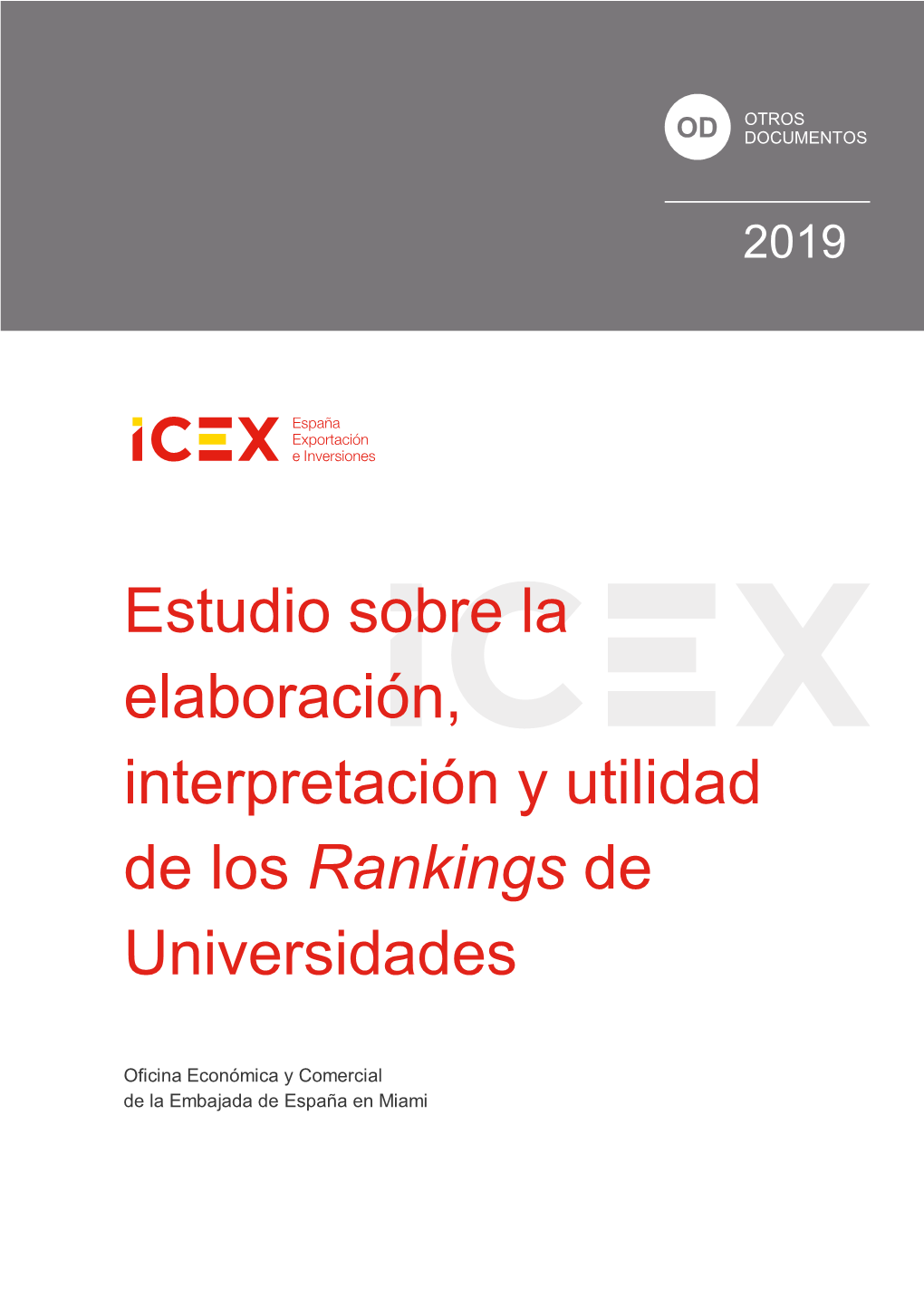 Estudio Sobre La Elaboración, Interpretación Y Utilidad De Los Rankings De Universidades