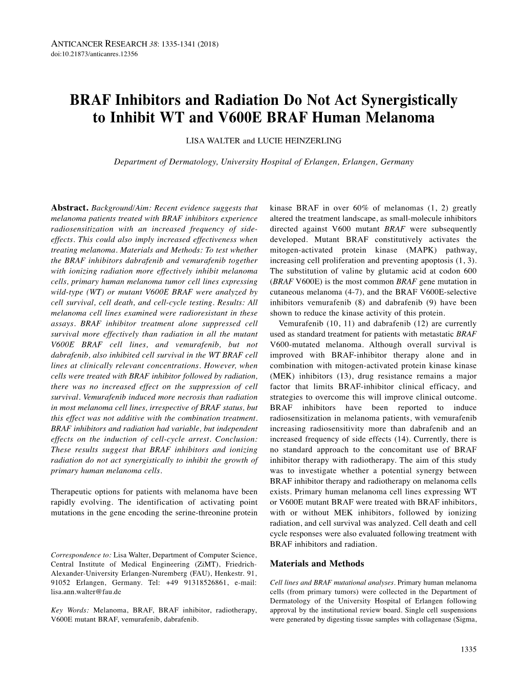 BRAF Inhibitors and Radiation Do Not Act Synergistically to Inhibit WT and V600E BRAF Human Melanoma LISA WALTER and LUCIE HEINZERLING