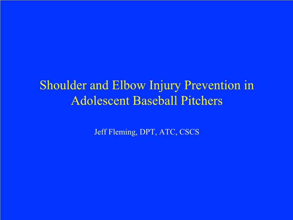 Shoulder and Elbow Injury Prevention in Adolescent Baseball Pitchers