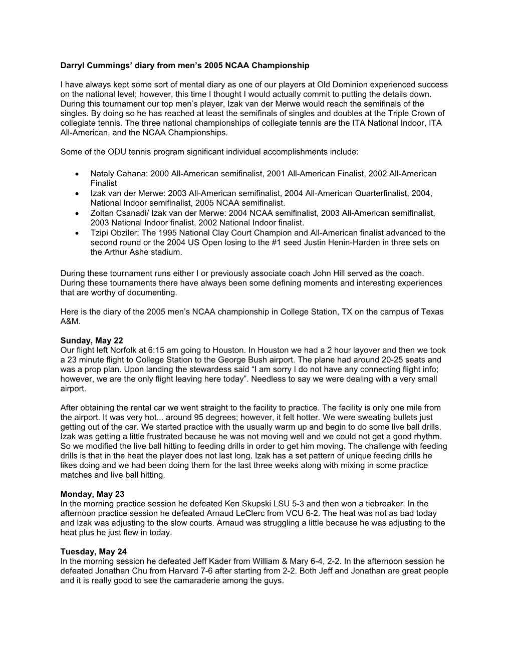 Darryl Cummings' Diary from Men's 2005 NCAA Championship I Have Always Kept Some Sort of Mental Diary As One of Our Players