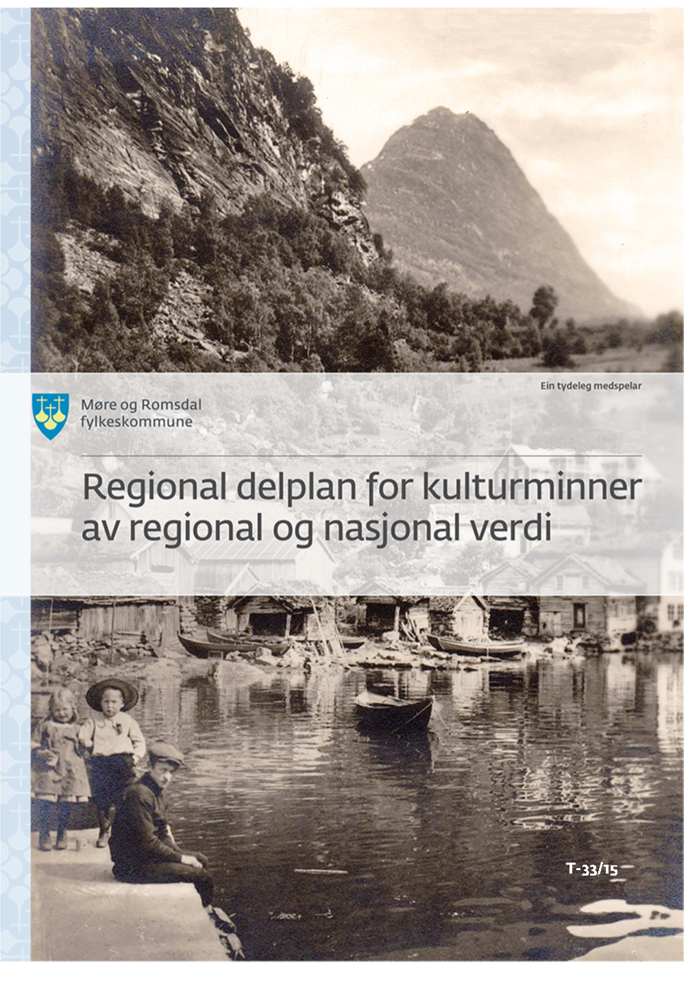 Regional Delplan for Kulturminne Av Regional Og Nasjonal Verdi