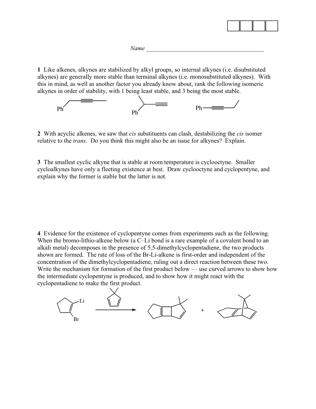 1 Like Alkenes, Alkynes Are Stabilized by Alkyl Groups, So Internal Alkynes (I.E