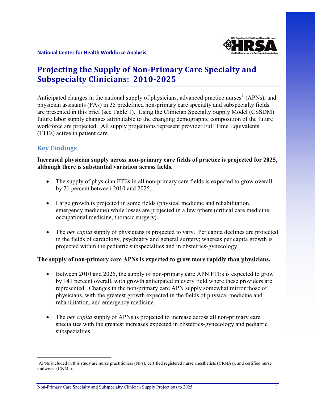 Projecting the Supply of Non-Primary Care Specialty and Subspecialty Clinicians: 2010-2025