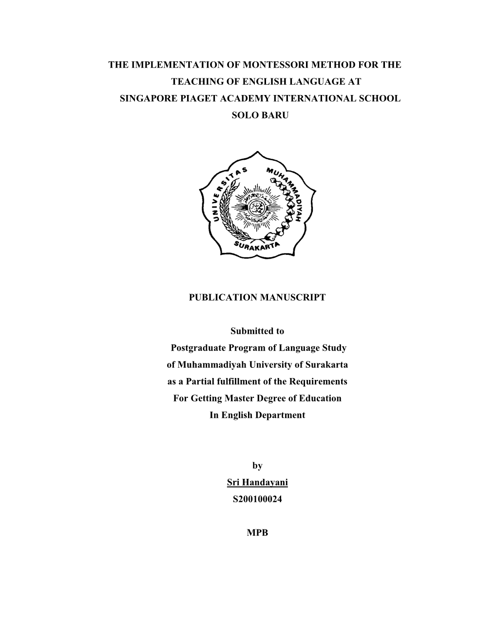 The Implementation of Montessori Method for the Teaching of English Language at Singapore Piaget Academy International School Solo Baru