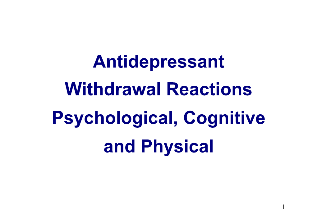 Antidepressant Withdrawal Reactions Psychological, Cognitive and Physical