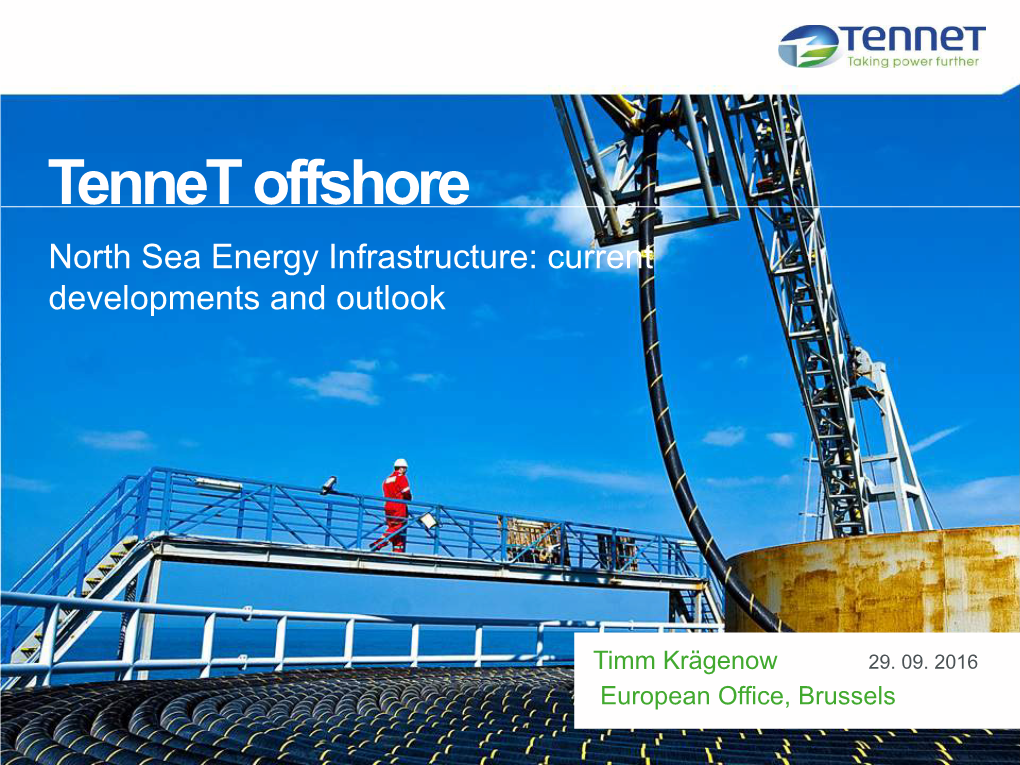 Tennet Offshore North Sea Energy Infrastructure: Current Developments and Outlook