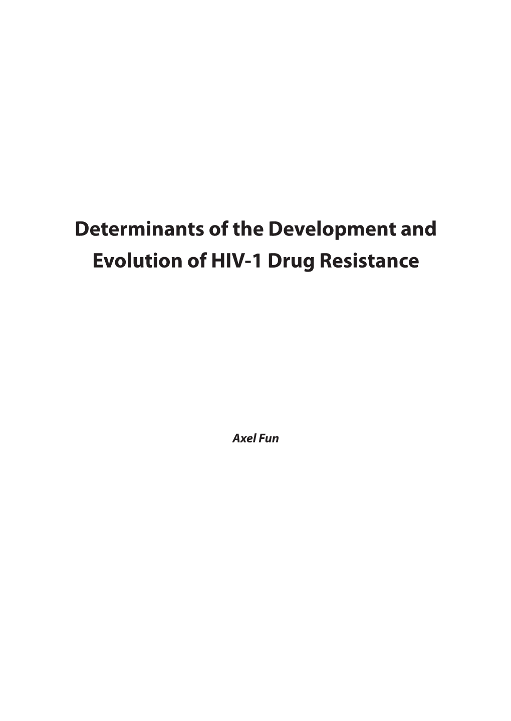 Determinants of the Development and Evolution of HIV-1 Drug Resistance