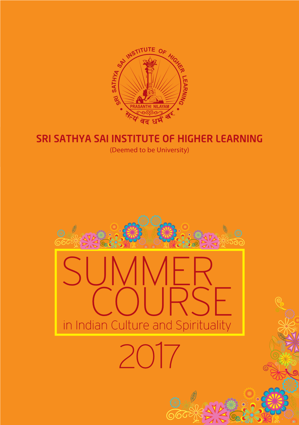 SRI SATHYA SAI INSTITUTE of HIGHER LEARNING (Deemed to Be University) Dedicated with Love to Our Beloved Revered Founder Chancellor