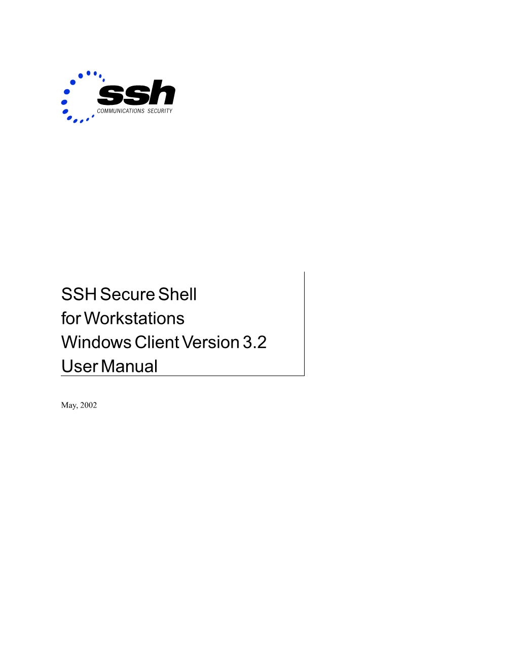 SSH Secure Shell for Workstations Windows Client Version 3.2 User Manual