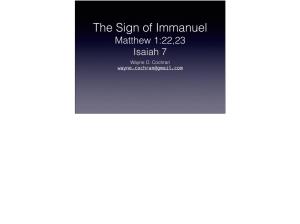 The Sign of Immanuel Matthew 1:22,23 Isaiah 7 Wayne O