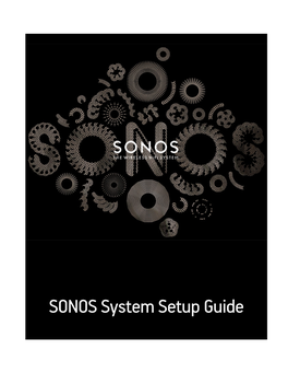 SONOS System Setup Guide THIS DOCUMENT CONTAINS INFORMATION THAT IS SUBJECT to CHANGE WITHOUT NOTICE