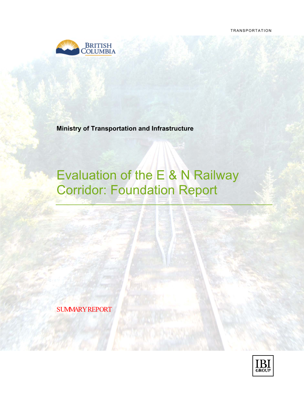Evaluation of the E & N Railway Corridor: Foundation Report