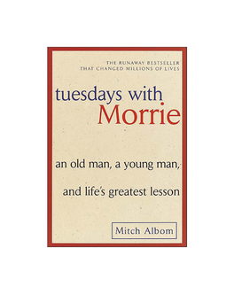 Tuesdays with Morrie