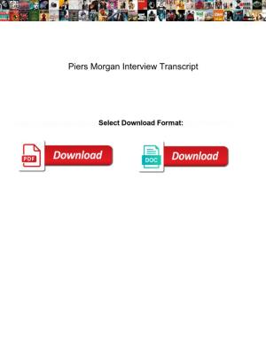 Piers Morgan Interview Transcript