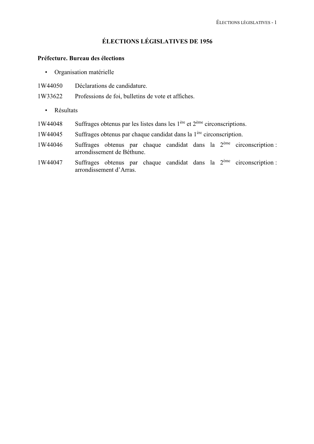ÉLECTIONS LÉGISLATIVES DE 1956 Préfecture. Bureau Des Élections • Organisation Matérielle 1W44050 Déclarations De Candid