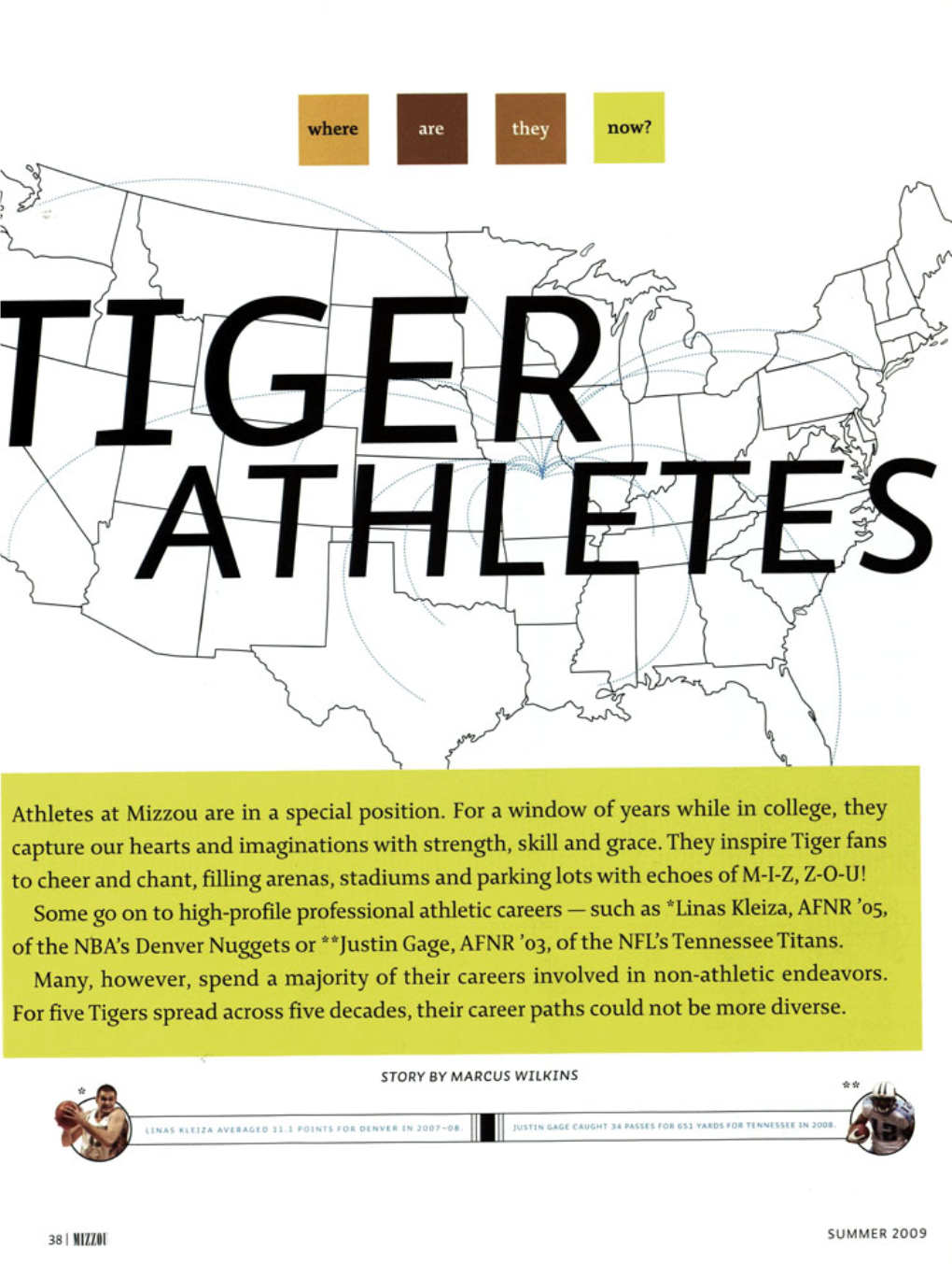 Athletes at Mizzou Are in a Special Position. for a Window of Years While in College, They Capture Our Hearts and Imaginations with Strength, Skill and Grace