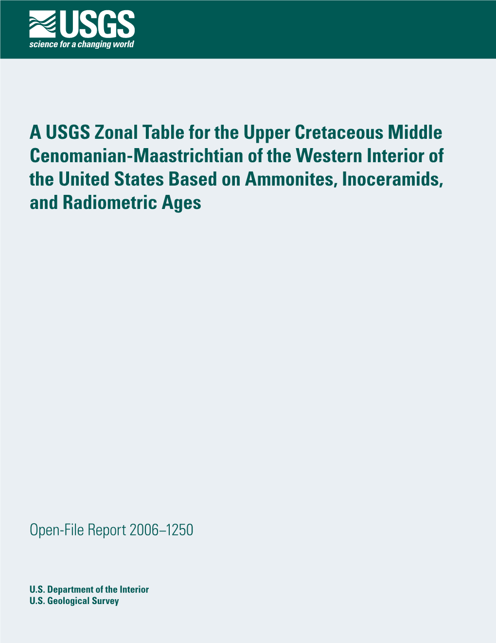 A USGS Zonal Table for the Upper Cretaceous Middle Cenomanian-Maastrichtian of the Western Interior of the United States Based O