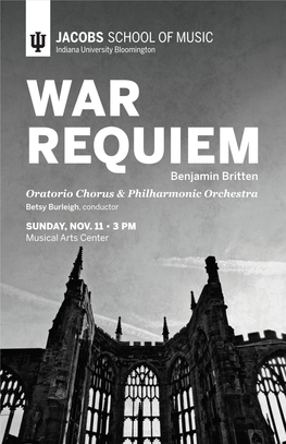 WAR REQUIEM Benjamin Britten Oratorio Chorus & Philharmonic Orchestra Betsy Burleigh, Conductor