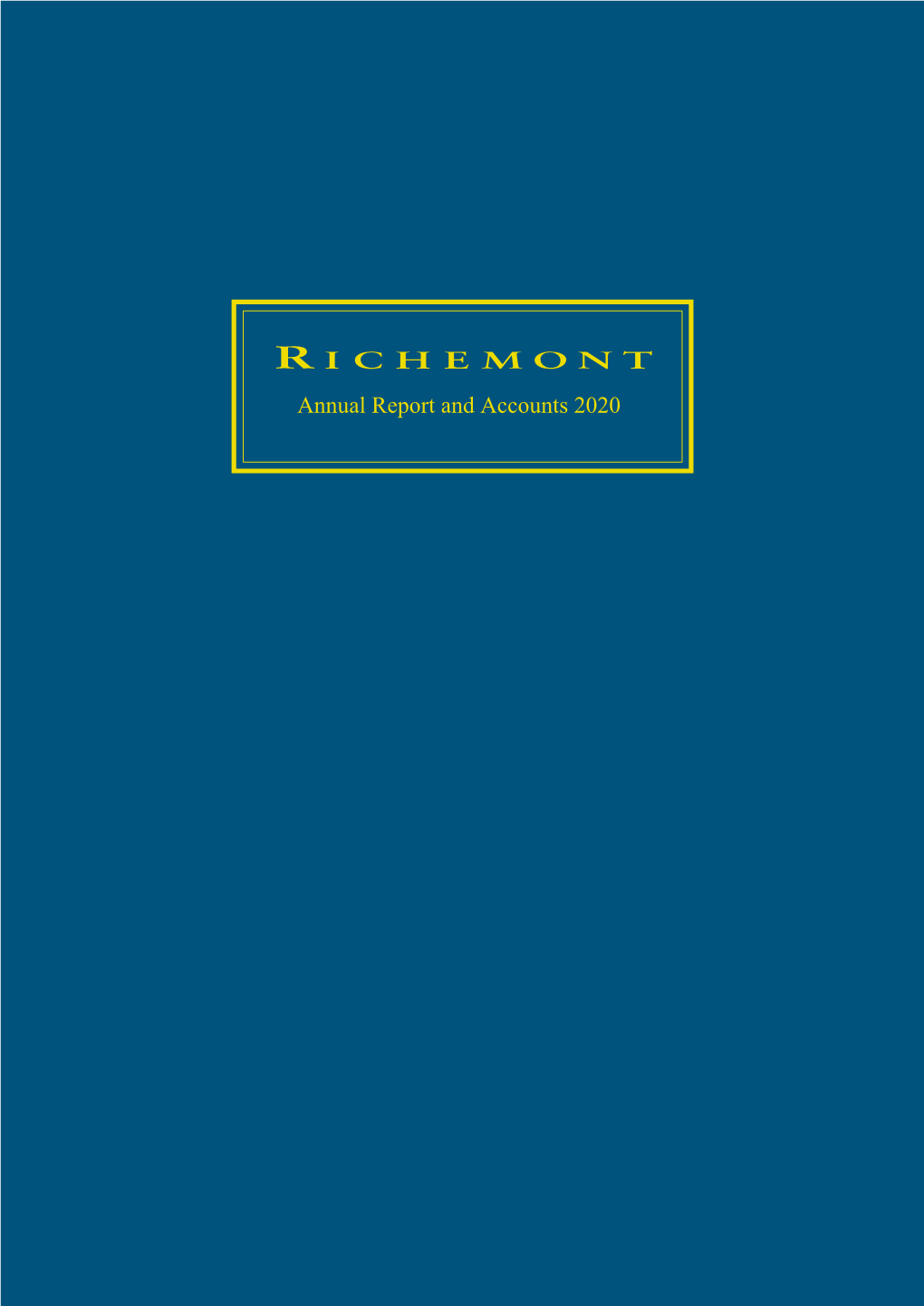 Annual Report and Accounts 2020 Worldreginfo - 62Ff7dc4-9Bc4-4647-A743-4001F1048ff3 Richemont Is One of the World’S Leading Luxury Goods Groups