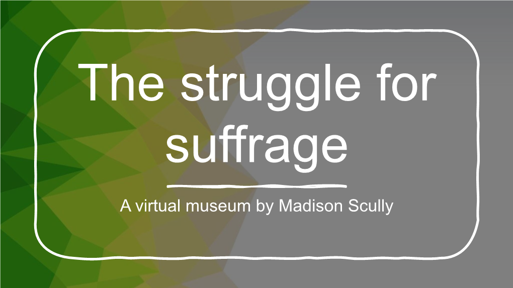 A Virtual Museum by Madison Scully