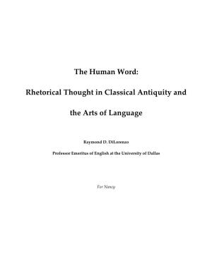 The Human Word: Rhetorical Thought in Classical Antiquity and the Arts of Language