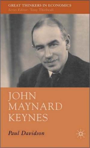 John Maynard Keynes Great Thinkers in Economics Series Series Editor: Professor A