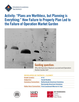 Activity: “Plans Are Worthless, but Planning Is Everything:” How Failure to Properly Plan Led to the Failure of Operation Market Garden